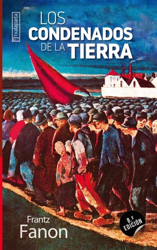 los condenados de la tierra by frantz fanon